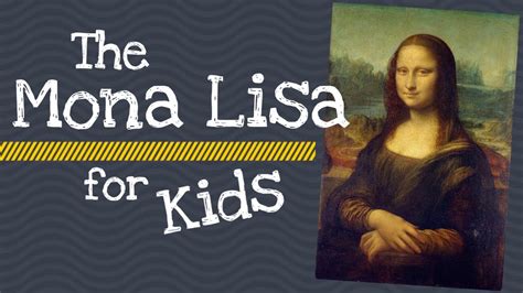 monamisa video|The Mona Lisa for Kids .